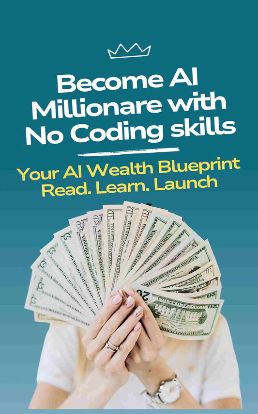 eBook: Become AI Millionaire with No Coding Skills